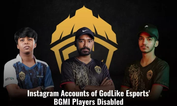 Instagram Accounts of GodLike Esports' BGMI Players Disabled